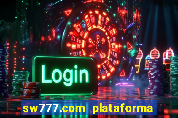 sw777.com plataforma cassino online